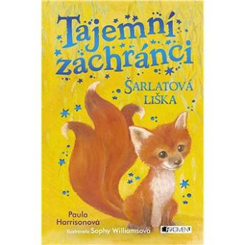 Tajemní zachránci – Šarlatová liška (978-80-253-4179-7)