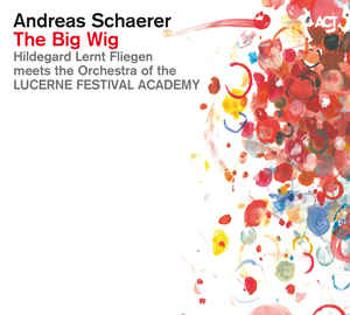 ACT Andreas Schaerer – The Big Wig