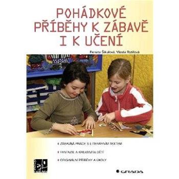 Pohádkové příběhy k zábavě i k učení (80-247-1361-6)