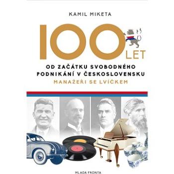 100 let od začátku svobodného podnikání v Československu (978-80-204-4964-1)