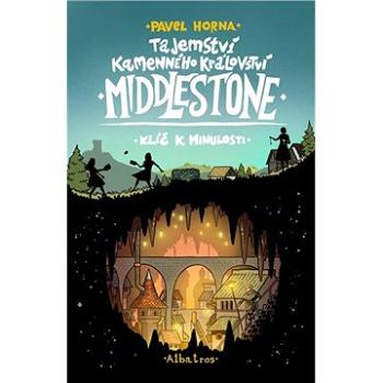 Tajemství kamenného království Middlestone: Klíč k minulosti (978-80-000-6430-7)