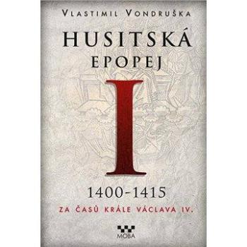 Husitská epopej I (978-80-243-6156-7)
