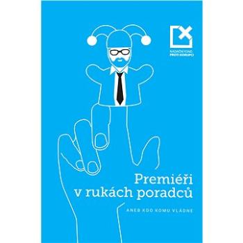 Premiéři v rukách poradců