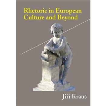 Rhetoric in European Culture and Beyond (9788024625881)