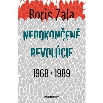 Nedokončené revolúcie|1968 a 1989 (978-80-569-0966-9)