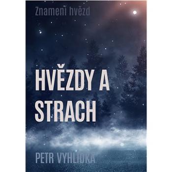 Hvězdy a strach (999-00-038-0213-2)