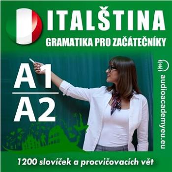 Italština - gramatika pro začátečníky A1, A2