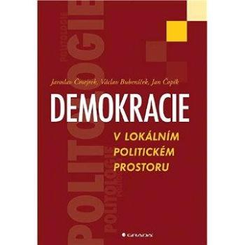 Demokracie v lokálním politickém prostoru (978-80-247-3061-5)