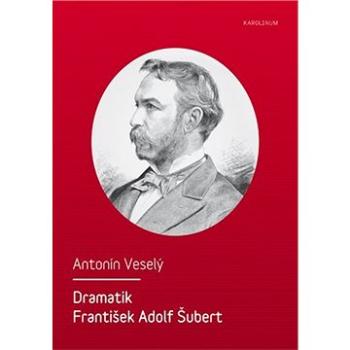 Dramatik František Adolf Šubert (9788024630809)