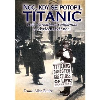 Noc, kdy se potopil Titanic (978-80-870-5713-1)