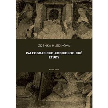 Paleograficko-kodikologické etudy (9788024649139)