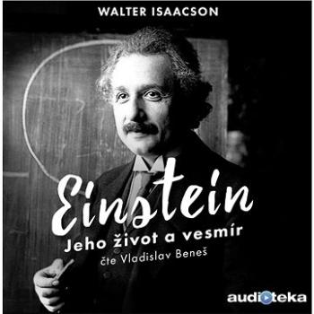 Einstein - Jeho život a vesmír