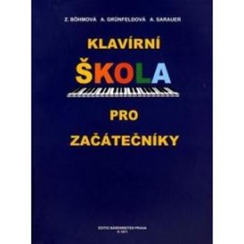 noty Baer Klavírna škola pre začiatočníkov - Bohmová, Grunfeldová, Sarauer