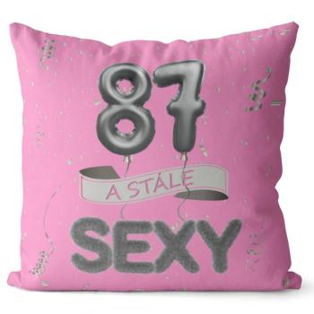 Vankúš Stále sexy – ružový (Veľkosť: 55 x 55 cm, vek: 87)