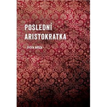 Poslední aristokratka (999-00-000-3971-5)