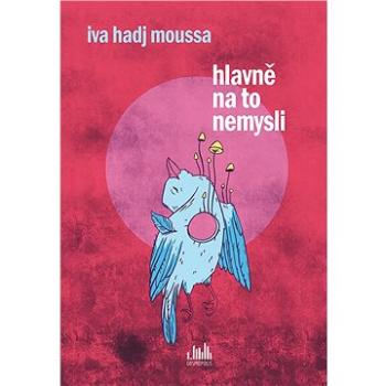 Hlavně na to nemysli (978-80-271-1765-9)