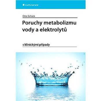 Poruchy metabolizmu vody a elektrolytů (978-80-247-3689-1)