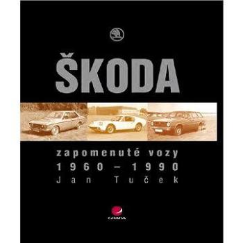 Zapomenuté vozy Škoda (978-80-247-2012-8)