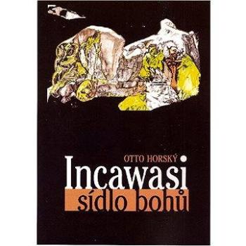 Incawasi - sídlo bohů (978-80-877-4942-5)