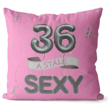 Vankúš Stále sexy – ružový (Veľkosť: 40 x 40 cm, vek: 36)