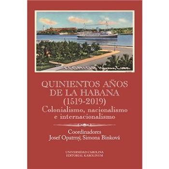 Quinientos anos de La Habana (1519-2019) (9788024645186)