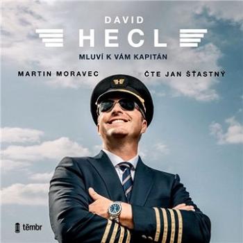 David Hecl: Mluví k vám kapitán