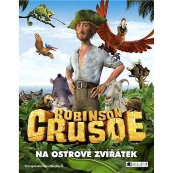 Robinson Crusoe - Na ostrově zvířátek (978-80-253-2671-8)