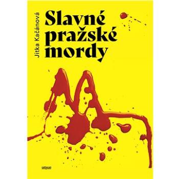 Slavné pražské mordy (978-80-88349-46-4)