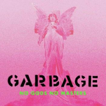 Garbage - No Gods No Masters (LP)