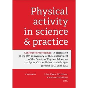 Physical activity in science &amp; practice (9788024626550)