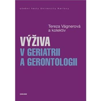 Výživa v geriatrii a gerontologii (9788024646411)