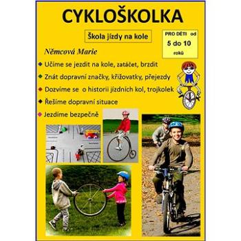 Cykloškolka aneb Škola jízdy na kole (999-00-016-9394-7)