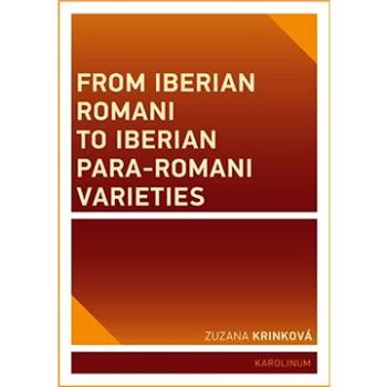From Iberian Romani to Iberian Para-Romani Varieties (9788024629490)