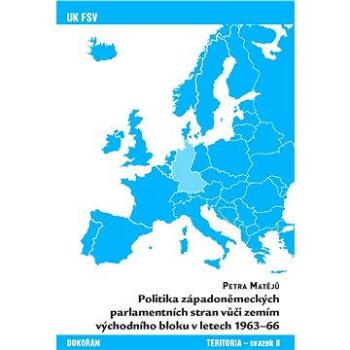 Politika západoněmeckých parlamentních stran vůči zemím východního bloku v letech 1963-66 (978-80-736-3403-2)