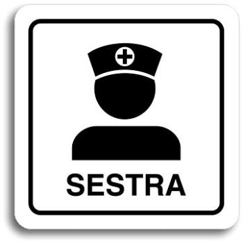 Accept Piktogram ,,sestra (80 × 80 mm) (biela tabuľka – čierna tlač) (PIKTO.274.BC)