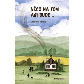 Něco na tom asi bude... (978-80-765-0584-1)