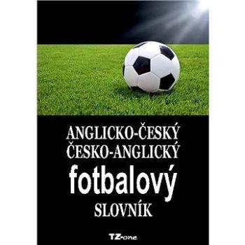 Anglicko-český / česko-anglický fotbalový slovník (978-80-878-7319-9)