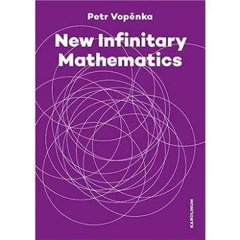New Infinitary Mathematics (9788024646640)