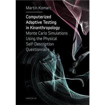 Computerized Adaptive Testing in Kinanthropology (9788024639840)