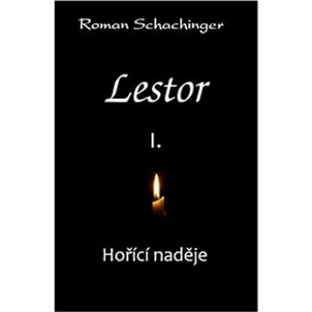 Lestor I. Hořící naděje (999-00-017-7274-1)