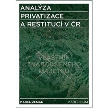 Analýza privatizace a restitucí v ČR (9788024638409)