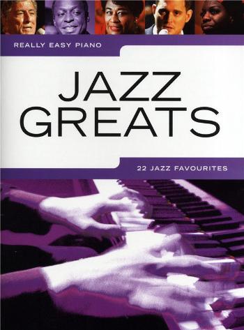 Music Sales Really Easy Piano: Jazz Greats - 22 Jazz Favourites Noty