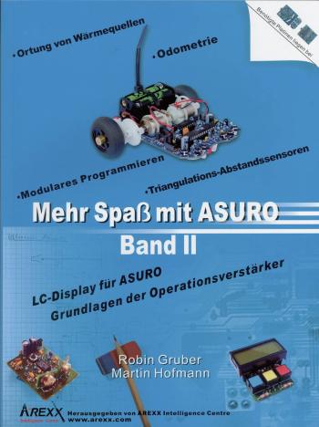 Arexx kniha  Mehr Spaß mit ASURO, Band 2 Vhodný pre: ASURO