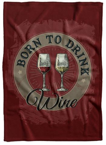 Deka Born to drink wine (Podšitie baránkom: NE)