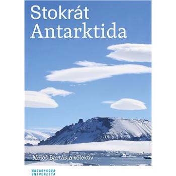 Stokrát Antarktida (978-80-280-0047-9)