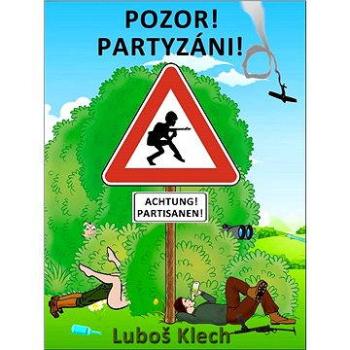 POZOR! PARTYZÁNI! (978-80-748-2071-7)