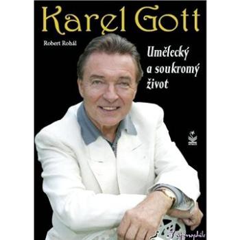 Karel Gott - umělecký a soukromý život (978-80-722-9210-3)