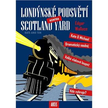 Londýnské podsvětí kontra Scotland Yard (999-00-031-5725-6)