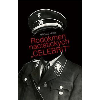 Rodokmen nacistických celebrit (978-80-722-9662-0)