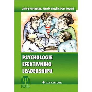 Psychologie efektivního leadershipu (978-80-247-4646-3)
